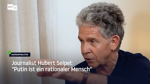 Journalist Hubert Seipel: "Putin ist ein rationaler Mensch"