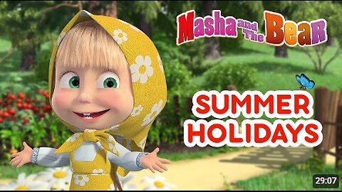 Masha And The Bear - 🌞🏖 Summer Holidays🏖🌞