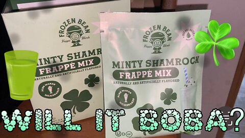 Saint Patrick’s Day Shamrock Boba Will It Boba?