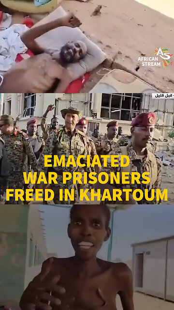 EMACIATED WAR PRISONERS FREED IN KHARTOUM