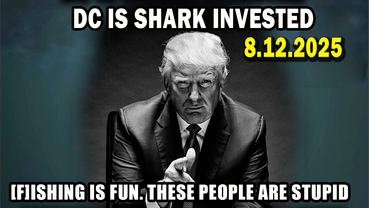 And We Know Urgent Emergency 8.12.25: "D.C. Filled With SHARKS, We CAUGHT [THEM] All"