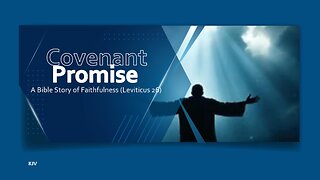 The Covenant Promise: A Bible Story of Faithfulness (Leviticus 26)