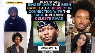 Singer D4VD has been named as a SUSPECT in connection with the case involving Celeste Rivas