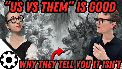 Why is "Us Vs. Them Thinking" Villainized? (When A "Them" Really Exists)
