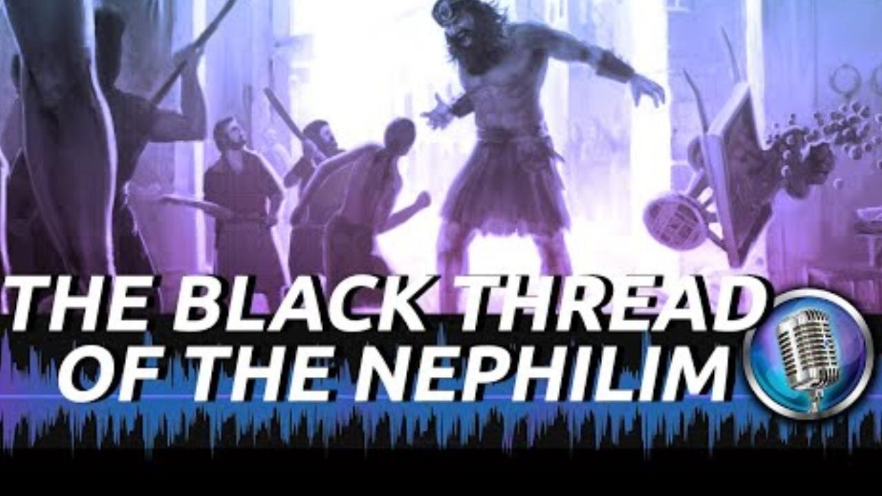 The Black Thread of the Nephilim ~ By Lee Brainard (July 2025)