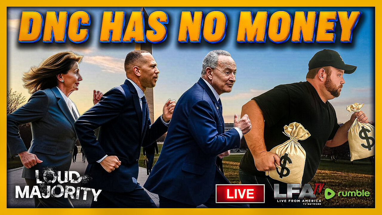 DEMOCRATS ARE COMPLETELY BROKE!!! | LOUD MAJORITY 8.26.25 3PM