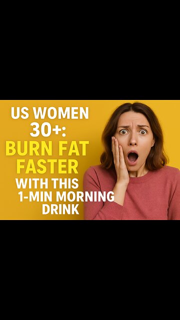 US Women 30+: Burn Fat Faster With This 1-Min Morning Drink!