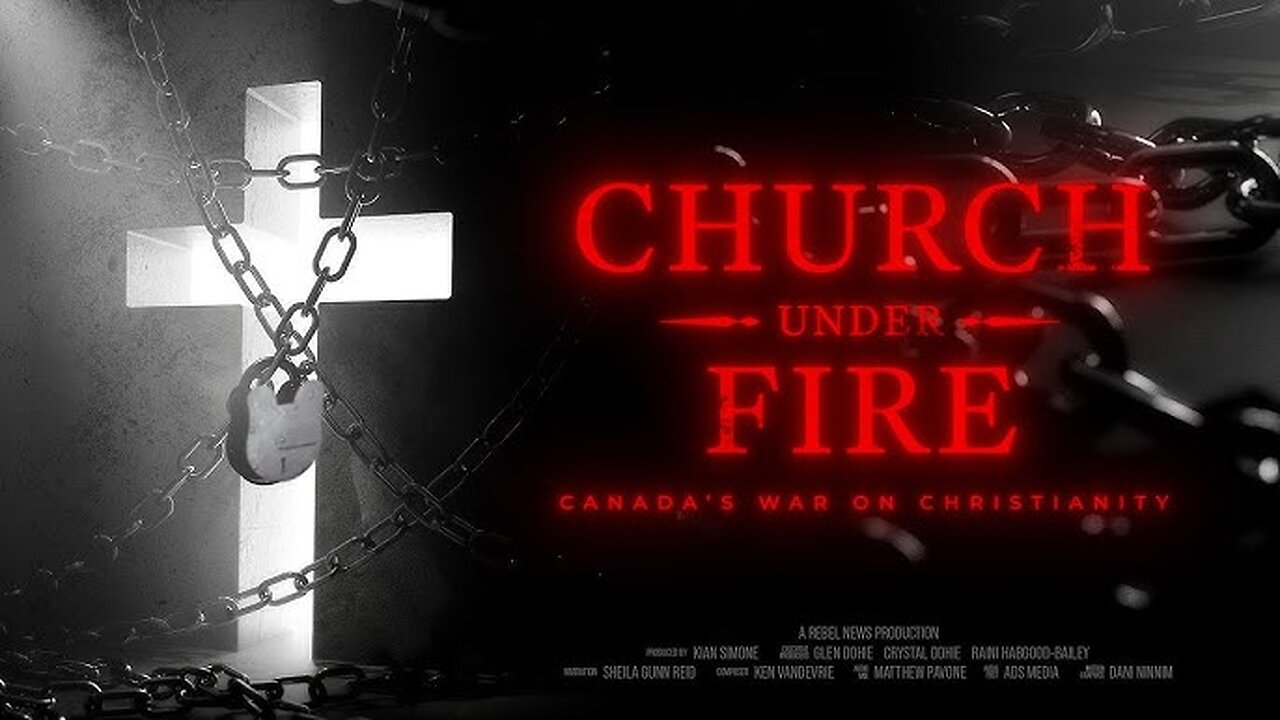 Church Under Fire - Canada's War on Christianity (2023 Documentary)