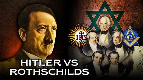 Hitler's FIGHT AGAINST The ROTHSCHILD Bankers! (Hidden History)