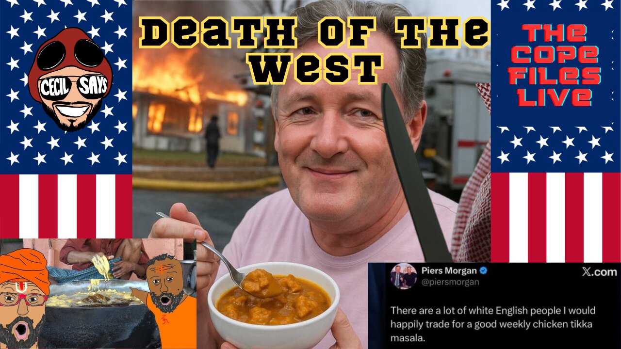 Cope Files Live - Weakest Of The Weak - Piers Morgan Ushers Death Of West For Yummies!
