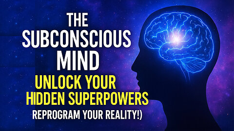 The Subconscious Mind: Unlock Your HIDDEN Superpowers (Reprogram Your Reality!)