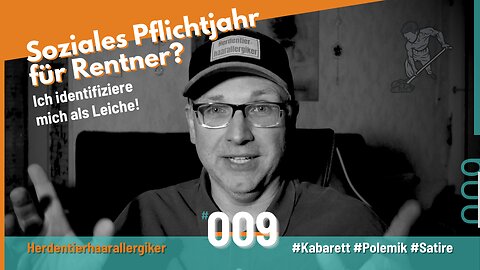 Pflichtjahr für Rentner? Ich identifiziere mich als Leiche! | Kabarett vs. Irrsinn