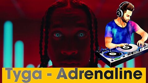 Tyga - Adrenaline [Official Video]