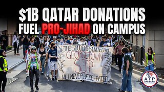 GEORGETOWN FACES SECURITY AFTER $1 BILLION OF QATAR DONATIONS FUEL OUTRAGE OVER PRO-JIHAD PROFESSORS