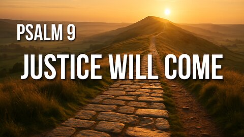 Psalm 9 – Praising God for Justice, Mercy, and the Fall of the Wicked