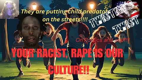 Releasing child predators into society!! and Chill out rape is just Somalian culture!