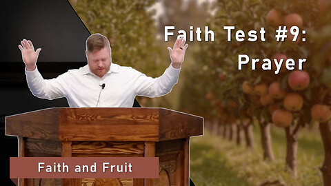 Faith Test #9: Prayer
