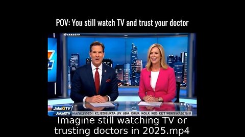 Imagine still watching TV or trusting doctors in 2025