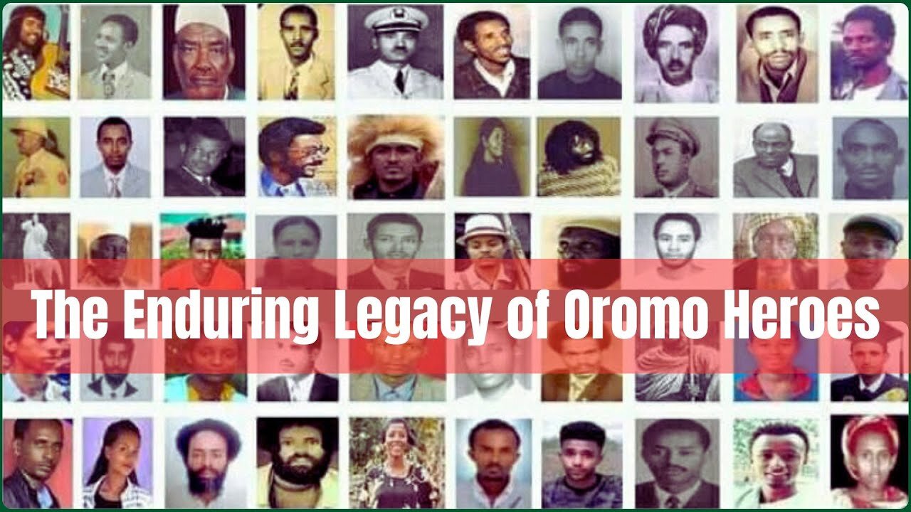 The Enduring Legacy of Oromo Heroes: Sacrifice, Resilience, and the Fight for Freedom