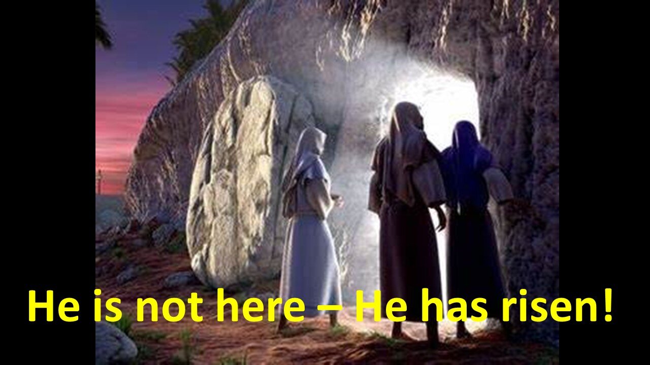 He is not here... He has risen