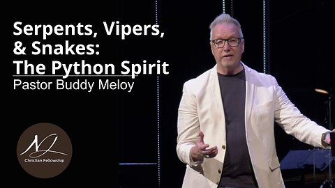 Serpents, Vipers, & Snakes: The Python Spirit - Pastor Buddy Meloy