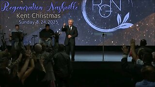 Kent Christmas - Regeneration Nashville Church - 8.24.2025 - Sunday Celebration!