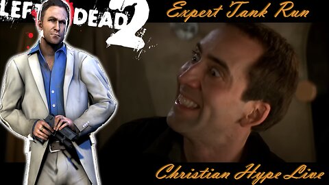 EXPERT Tank Run: L4D2 / Christian Barrel LIVE / Left 4 Dead 2
