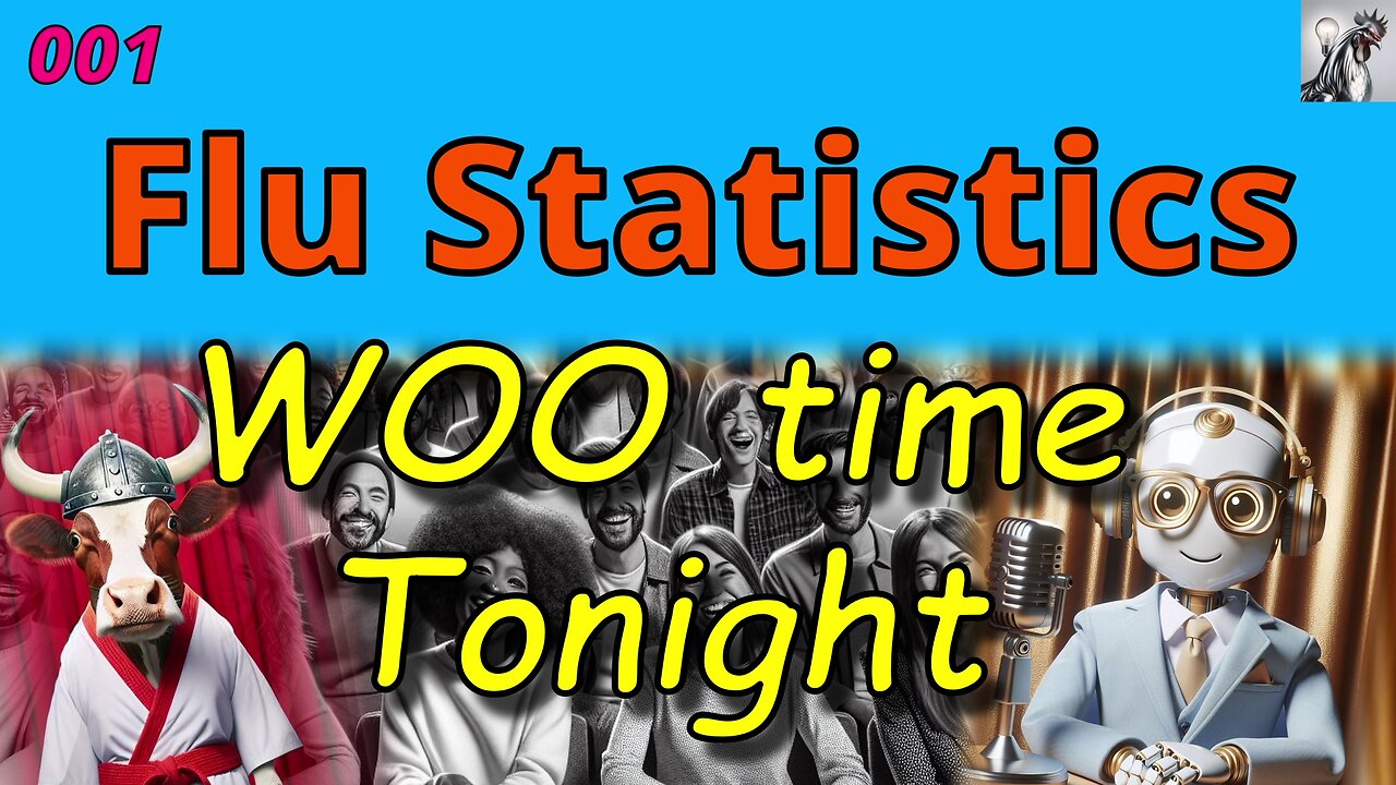 WOO time Tonight 001 - Flu statistics
