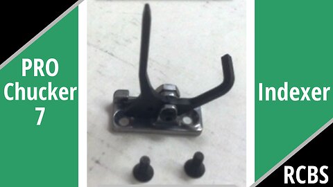 RCBS Pro Chucker 7 Indexer Replacement