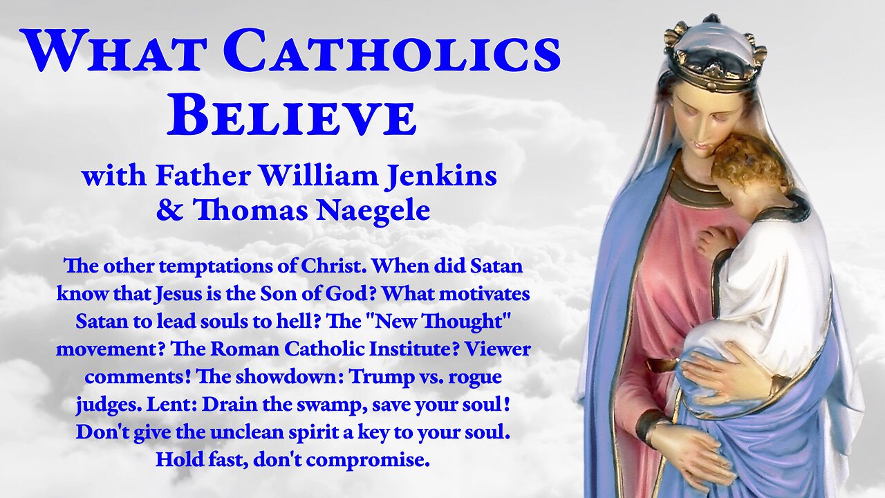 Christ's trials. Devil knew Jesus divine? Satan's motive? New Thought? Lent: Drain swamp! Hold fast!