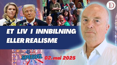 Et liv i innbilning eller realisme | Usa spesial med Hans Rustad 2. mai 2025