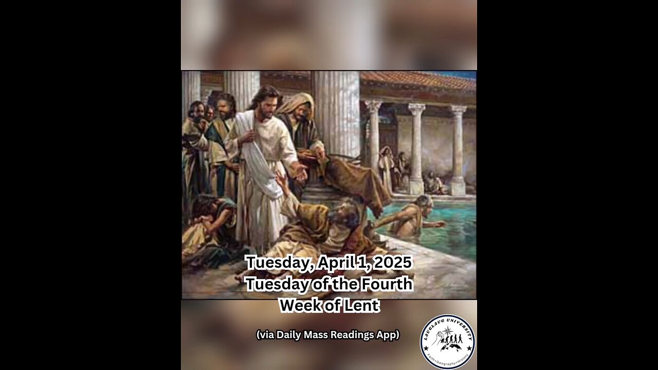 Tuesday, April 1, 2025 Tuesday of the Fourth Week of Lent