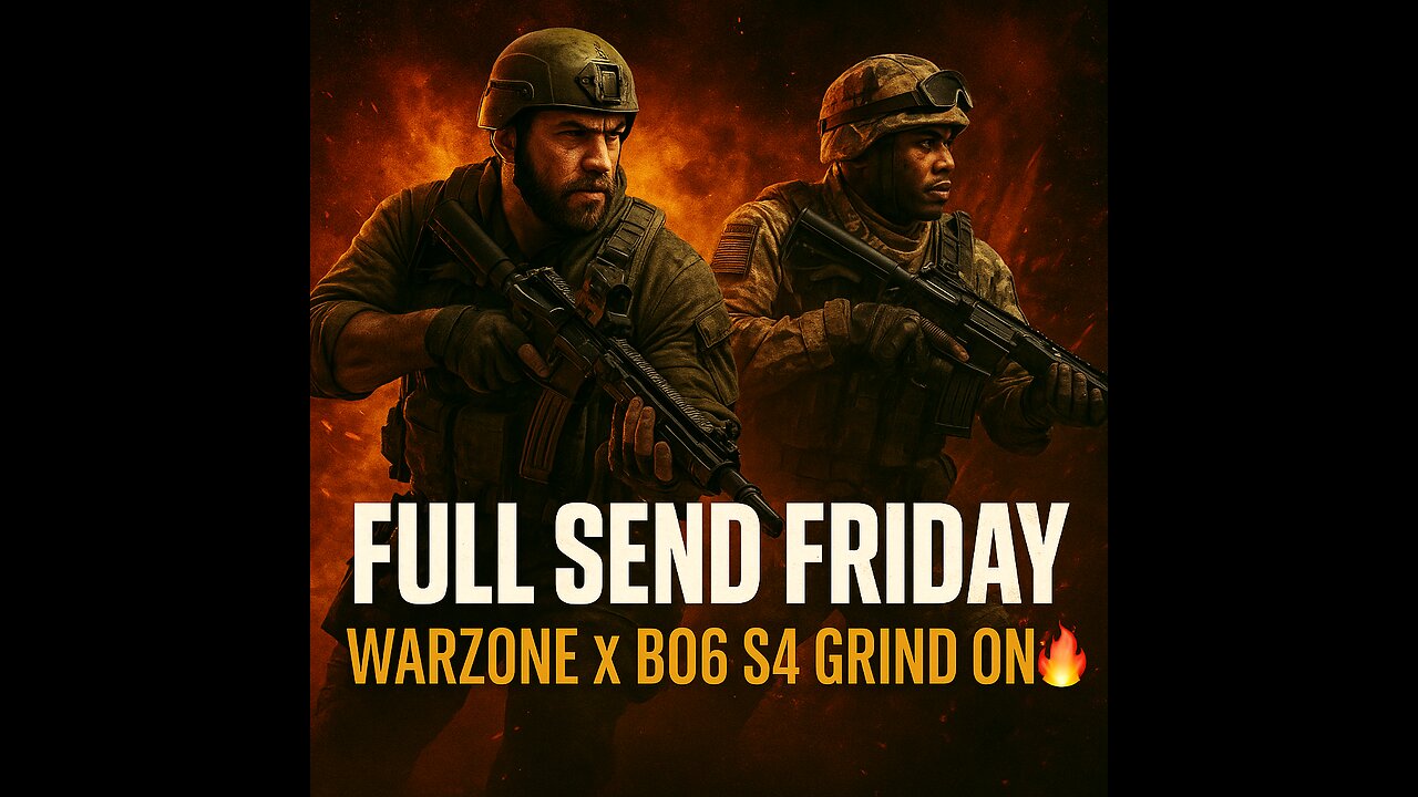 Full Send Friday – Warzone x BO6 S4 Grind On 🔥