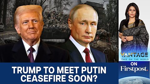 Kremlin Announces Trump-Putin Meeting in "Coming Days" |Vantage With Palki Sharma