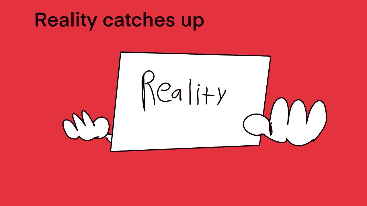 Reality catches up