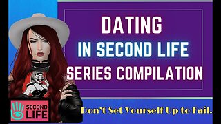 Dating in Second Life Video Series Compilation 2024 🎇✨
