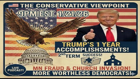 LIVE TONIGHT AT 9PM EST. ON THE CONSERVATIVE VIEWPOINT: LOOK BACK TO TRUMP'S 1 YEAR OF HIS 2ND TERM