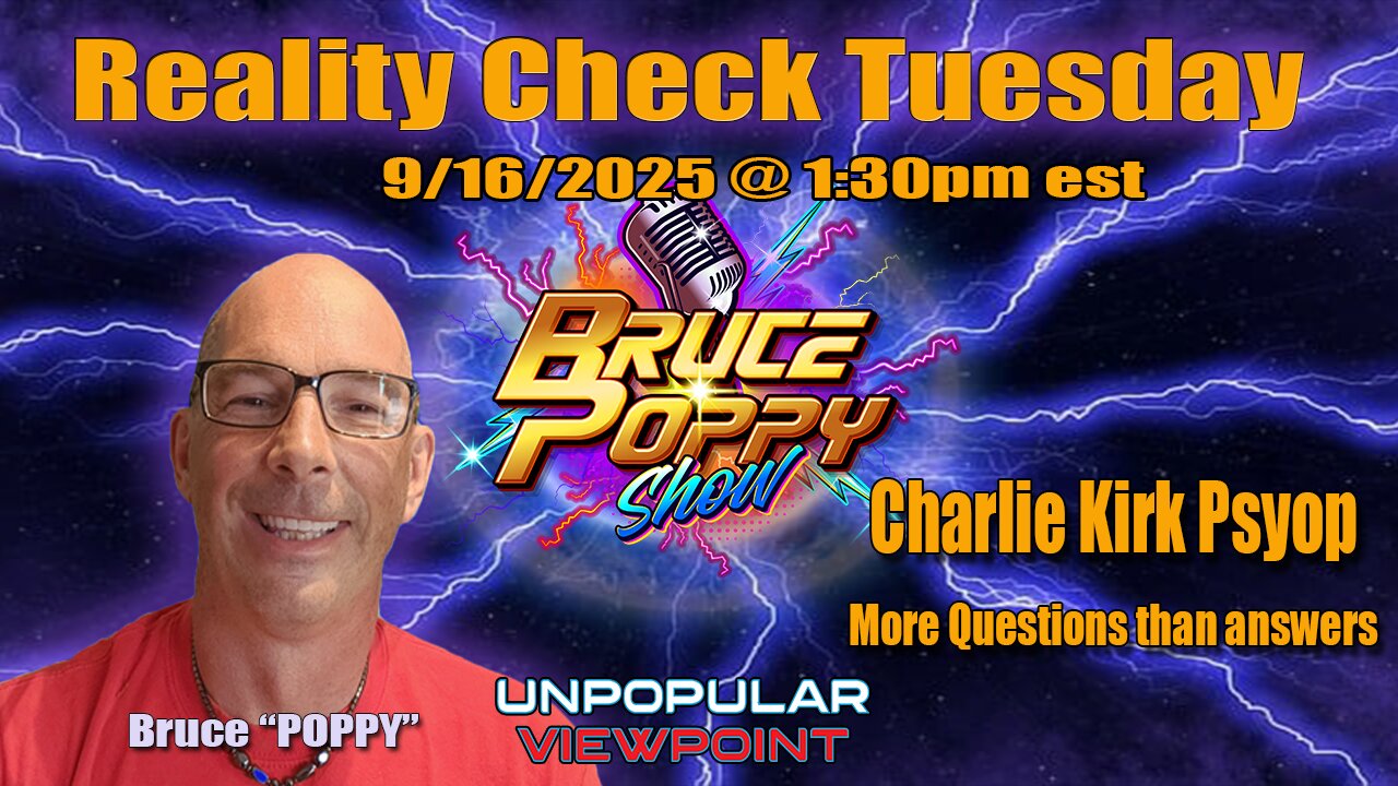 Reality Check Tuesday: Charlie Kirk Psyop - More Questions than answers