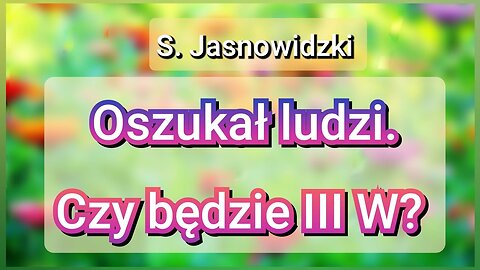 Czy idzie III W. Św Trafne wizje Jasnowidz Siostry Jasnowidzki