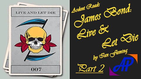 Ardent Reads Live & Let Die Pt2