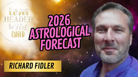 ASTROLOGER, RICHARD FIDLER: THE STATE OF CONSCIOUSNESS THAT WE HOLD IS SHAPING THE WHOLE NARRATIVE