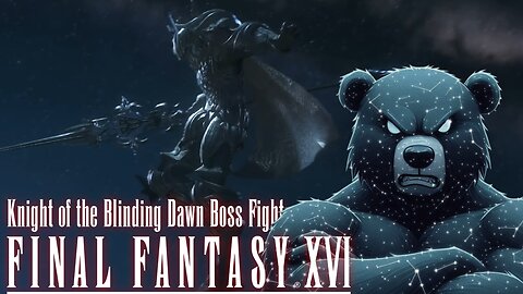 Knight of the Blinding Dawn Boss Fight - Final Fantasy 16