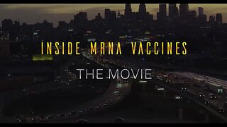 " INSIDE M-RNA VACCINES - THE MOVIE " — Erki Tangsoo