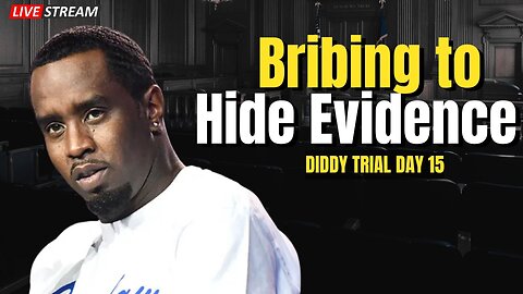 Diddy Trial Day 15 LIVE updates: Bribery, Threats and Courtoom Drama