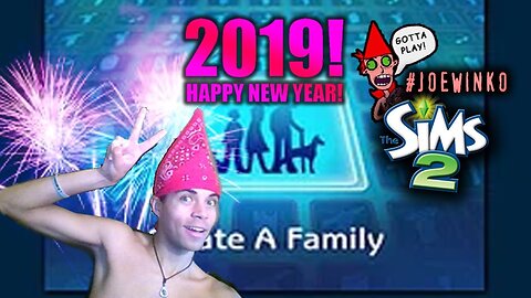 New Family New Year! - Sims 2 Livestream (Jan, 1st 2019) - Joe Winko