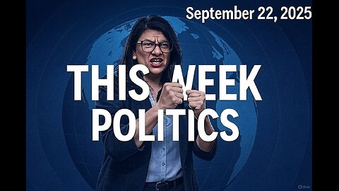 This week in politics, September 22, 2025