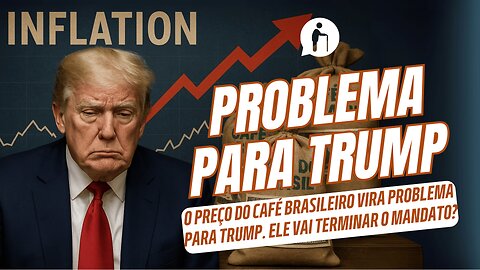 O preço do café brasileiro vira problema para Trump. Ele vai terminar o mandato?