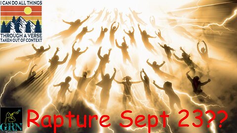 GRN Episode 70 Rapture happens in September Signs and Wonders