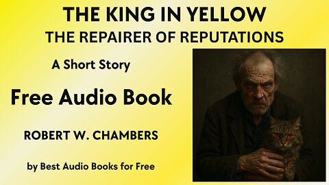 The King in Yellow: "The Repairer of Reputations" - A Short Story - by Robert W. Chambers
