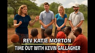 Time Out Rev. Katie Morton Kenya Mission Trip (2025-06-20)